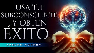 Tu mente subconsciente El mejor socio para el éxito  Joseph Murphy  Audiolibro [upl. by Burnie]