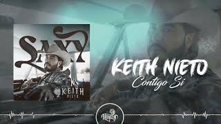 Keith Nieto  Contigo Sí 2024 [upl. by Ecerahs]