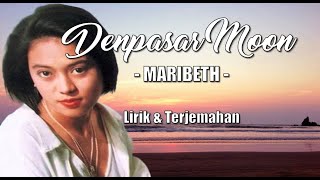 DENPASAR MOON  Maribeth Lirik  Terjemahan [upl. by Siekram880]