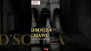 Mumbai Ki Sabse डरावनी chawl 😱 horrorstories youtube ytshorts ghost dsuzachawl mumbai [upl. by Annoet985]