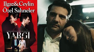 Yargı 13 Bölüm  Ilgaz amp Ceylin Özel Sahneler ❤️ [upl. by Nannarb]