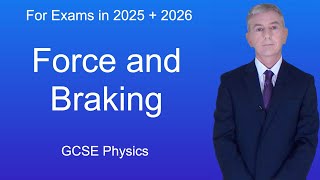 GCSE Physics Revision quotForce and Brakingquot [upl. by Nylesoy937]