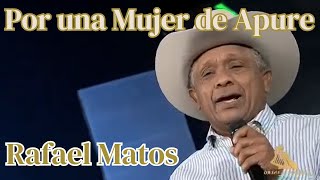 Rafael Matos Para Una Mujer de Apure [upl. by Dahl]