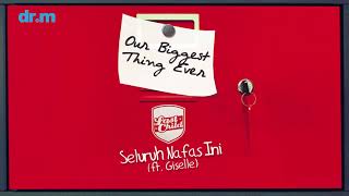 Last Child  Seluruh Nafas Ini ft Giselle Official Audio [upl. by Myer967]