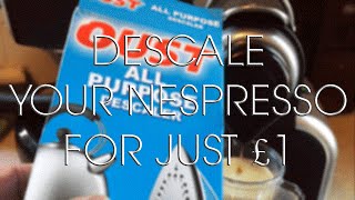 Descaling a Nespresso Coffee Machine for £1 [upl. by Claudelle]