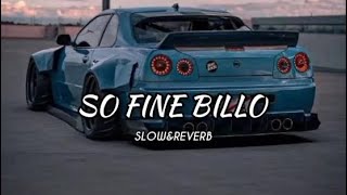 So Fine Billo slowed reverb official song [upl. by Atrim]