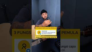 3 Fungsi Capo Gitar Untuk Pemula [upl. by Ymmas227]