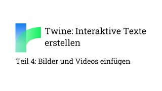 Twine Teil 4 Bilder und Videos einfügen [upl. by Leler]