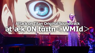 進撃の巨人  Attack on Titan OST  ətˈæk 0N tάɪtn ᐸWMIdᐳ［Official Live］ [upl. by Atiekram610]