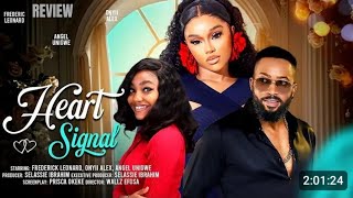 HEART SIGNAL REVIEW LATEST NOLLYWOOD MOVIE REVIEW FREDERICK LEONARD ONYI ALEX ANGEL UNIGWE [upl. by Ap]