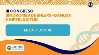 III Congreso de los Síndromes de EhlersDanlos e Hiperlaxitud  MESA 7 SOCIAL [upl. by Yenahc]