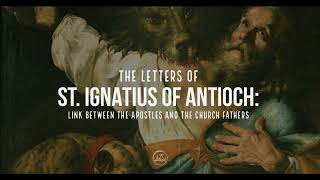 The Seven Epistles Of St Ignatius Of Antioch Audiobook [upl. by Nilkcaj]