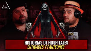 Historias de Hospitales  Entidades malévolas y Panteones Ft Requena  Ep 199 [upl. by Assilana]