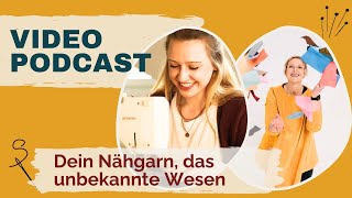 Videopodcast Dein Nähgarn das unbekannte Wesen Gast Lilli Fey AmannMettler [upl. by Misab529]