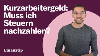 Kurzarbeitergeld amp Steuern Progressionsvorbehalt erklärt [upl. by Byers]