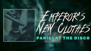 panic at the disco  emperor’s new clothes lyrics [upl. by Hamann]