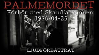 19860425 förhör med Skandiamannen  PALMEMORDET [upl. by Kissel]