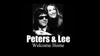 Peters amp Lee  Welcome Home 1973 [upl. by Elinore]