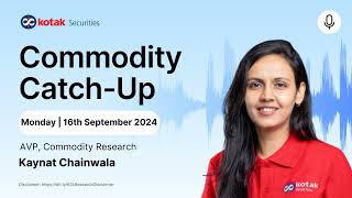 Commodity Market Analysis and Outlook  16th September 2024 to 20th September 2024 [upl. by Weidner]