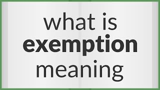 Exemption  meaning of Exemption [upl. by Larner]