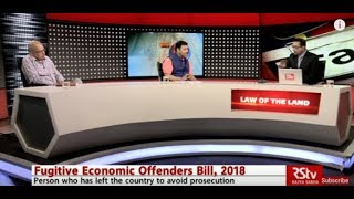 Law of the Land  The Fugitive Economic Offenders Bill 2018 [upl. by Arakihc]