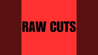 Raw Cuts 3 [upl. by Domash]