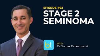 Evolving the Management of Stage 2 Seminoma w Dr Sia Daneshmand  Urology Podcast Ep 92 [upl. by Kronick630]