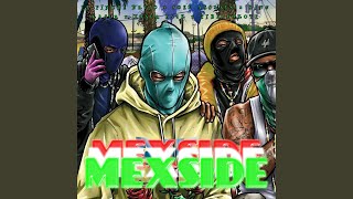 MEXSIDE feat El Pinche Brujo Soel Assasin Yoser BS2K amp Tiba Lokote [upl. by Zenas667]