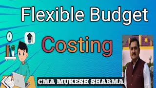 Flexible Budget Costing  Inter [upl. by Ennaj472]