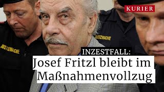 Inzestfall Amstetten Josef Fritzl bleibt doch im Maßnahmenvollzug [upl. by Akayas]