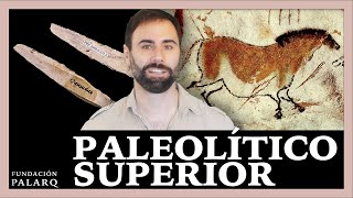 ⚫ Paleolítico Superior  Paleoantropología y Edades de la Prehistoria [upl. by Alyss]