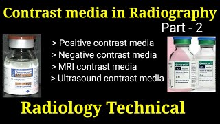 Radiographic Contrast media  Part  2  Positive  Negative MRI  Ultrasound contrast media [upl. by Silvan368]