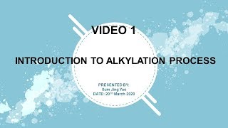 Video 1 Introduction to alkylation process [upl. by Milburt]