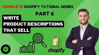 Full Shopify Store Setup for Beginners PART 6 🟢 Writing Product Descriptions that Sell [upl. by Annatnas325]