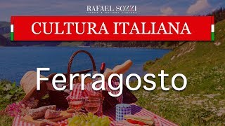 O QUE É FERRAGOSTO NA ITÁLIA  Ferragosto  Cultura italiana 11 [upl. by Cralg]