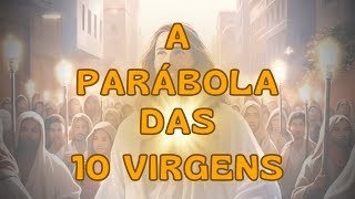 A Parábola das Dez Virgens  Histórias da Bíblia para crianças [upl. by Ydnis]