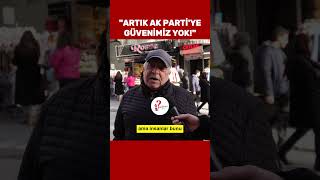 quotArtık Ak Partiye güvenmiyoruzquot sokakröportajları [upl. by Tailor636]