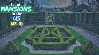 Haunted Mansions in the US Ep 3 [upl. by Lorena121]