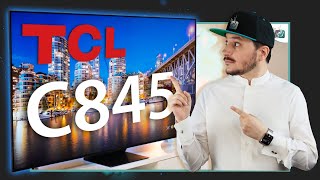 مراجعة شاشة تي سي ال 75 الضخمة كامل الأوصاف TCL C845 Mini LED 4K TV [upl. by Burwell]