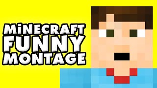 Minecraft Funny Montage 4 [upl. by Dent]