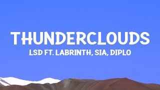 LSD  Thunderclouds Lyrics ft Sia Diplo Labrinth [upl. by Rainer588]