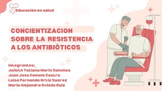 Concientización sobre la resistencia a los antibióticos Trabajo Final [upl. by Eiramassenav]