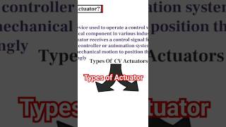 Types of Actuator  Control Valve Actuator InstrumentAcademy [upl. by Malcolm]