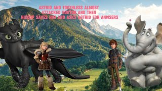 Astrid and toothless almost attacked horton and then hiccup saves him and asks Astrid for anwsers [upl. by Wane292]