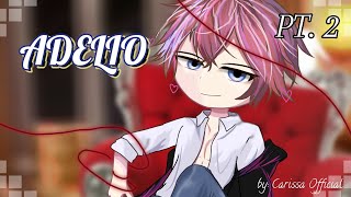 ➷ ADELIO ➹ Part2  Gacha Club Indonesia  GCM GCINDO [upl. by Nnalorac35]