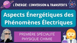 Aspects énergétiques des phénomènes électriques  Puissance Énergie Effet Joule  1ère Spécialité [upl. by Letty]