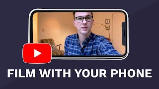 How to Film a YouTube Video with Your Phone [upl. by Estevan535]