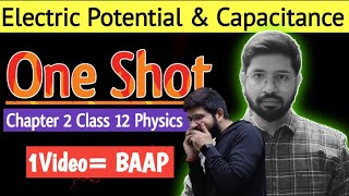 Class12 Chapter2 Oneshot  Electric Potential and Capacitance full chapter 202324  CBSE JEE NEET [upl. by Addiel]