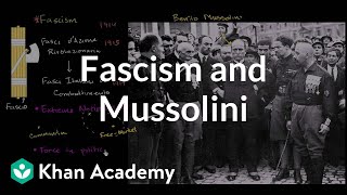 Fascism and Mussolini  The 20th century  World history  Khan Academy [upl. by Arras156]