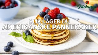 Slik lager du amerikanske pannekaker  Tips fra Melange [upl. by Stout]